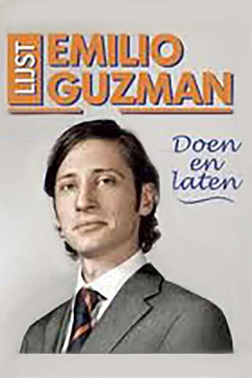 Emilio Guzman: Doen en Laten (2011) movie poster
