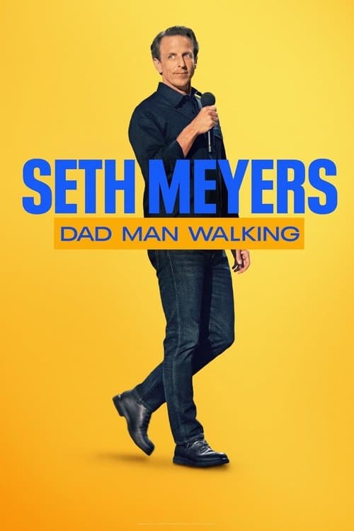 ملصق فيلم Seth Meyers: Dad Man Walking (2024)