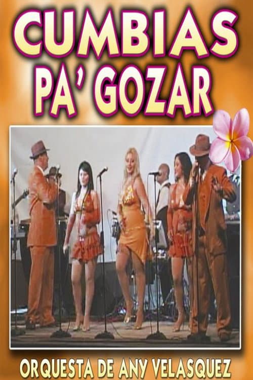 Orquesta de Any Velásquez - Cumbias Pa' Gozar (2013) movie poster