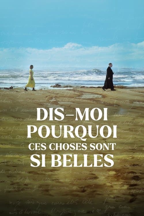 ملصق فيلم Dis-moi pourquoi ces choses sont si belles (2024)