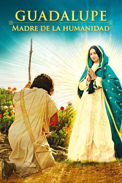Affiche du film Guadalupe: Madre de la Humanidad (2024)