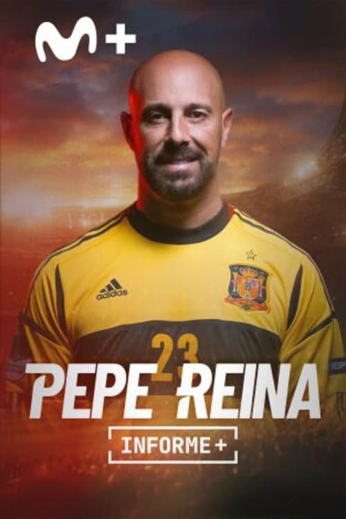 ملصق فيلم Informe+. La última parada de Pepe Reina (2025)