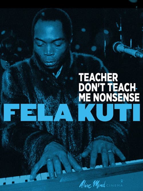 Fela Kuti: Teacher Don't Teach Me Nonsense (1984) movie poster