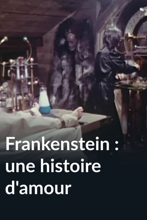 Affiche du film Frankenstein : Une histoire d'amour (1974)