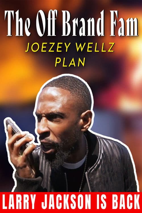 ملصق فيلم The Off Brand Fam Joezey Wellz Plan (2023)