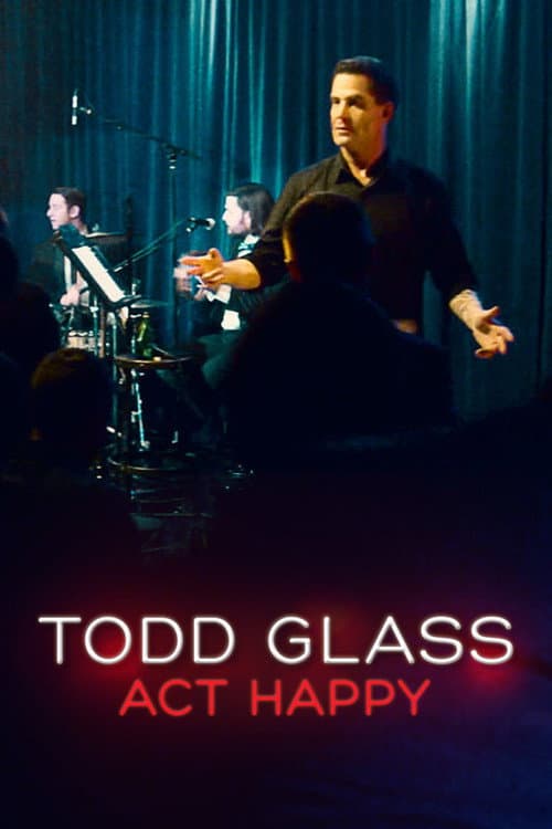 Affiche du film Todd Glass: Act Happy (2018)