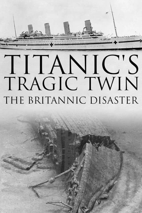 Affiche du film Titanic's Tragic Twin: The Britannic Disaster (2016)
