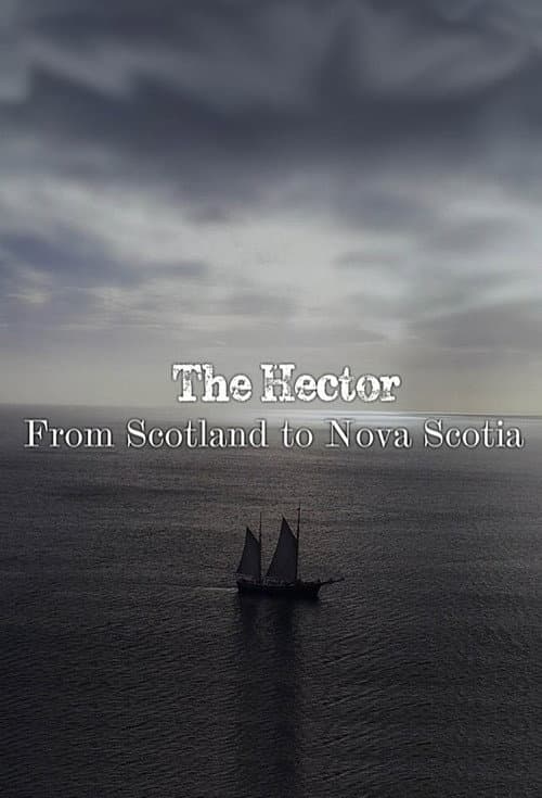 ملصق فيلم The Hector: From Scotland to Nova Scotia (2017)