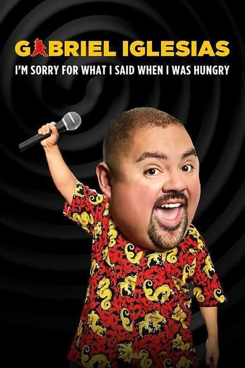 Affiche du film Gabriel Iglesias: I'm Sorry for What I Said When I Was Hungry (2016)