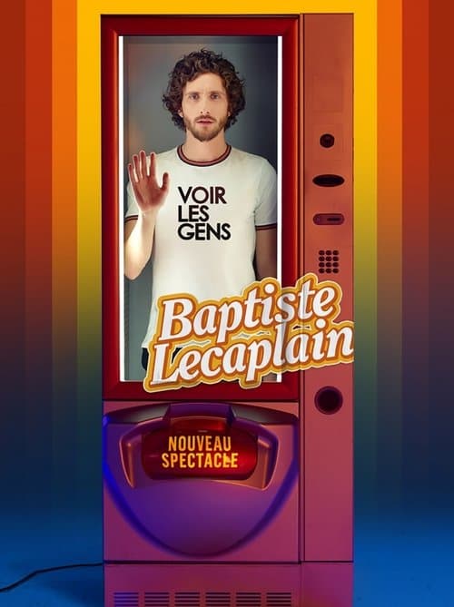 Affiche du film Baptiste Lecaplain - Voir les gens (2023)