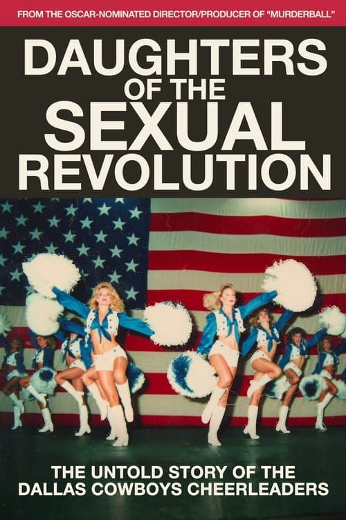 ملصق فيلم Daughters of the Sexual Revolution: The Untold Story of the Dallas Cowboys Cheerleaders (2018)