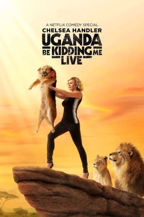 Affiche du film Chelsea Handler: Uganda Be Kidding Me Live (2014)