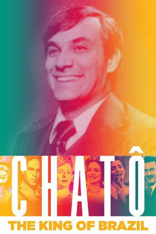 Chatô: O Rei do Brasil (2015) movie poster