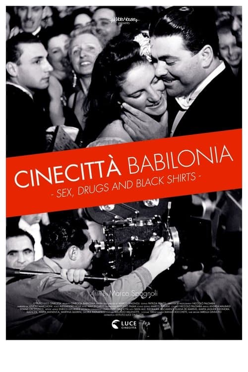 Cinecittà Babilonia: sesso, droga e camicie nere (2017) movie poster
