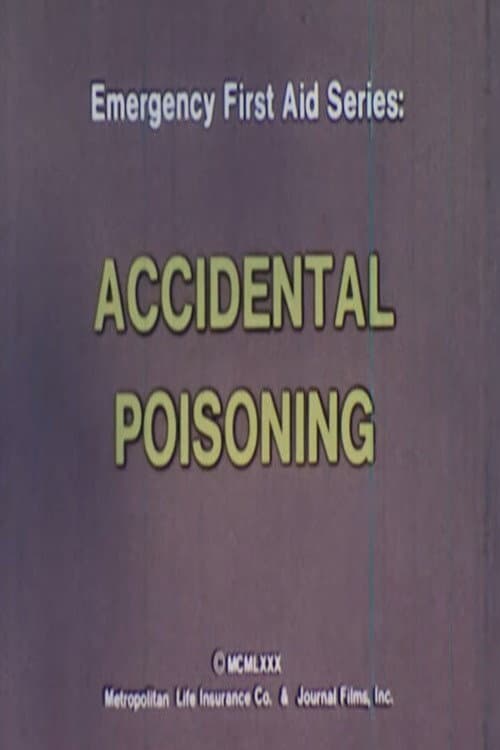 Emergency First Aid Series: Accidental Poisoning (1980) movie poster