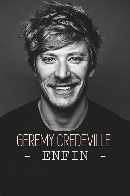 Affiche du film Gérémy Crédeville : Enfin (2025)
