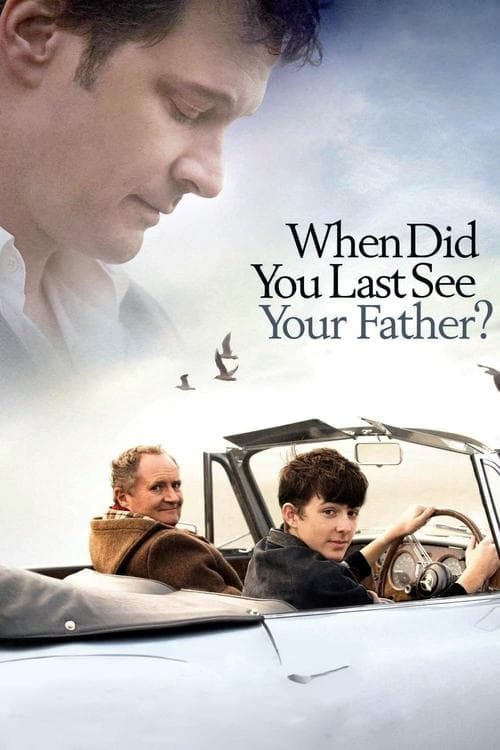 And When Did You Last See Your Father? (2007) movie poster