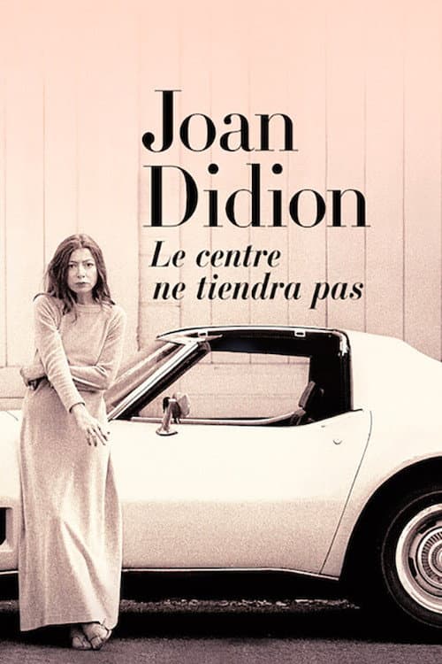 Affiche du film Joan Didion: The Center Will Not Hold (2017)