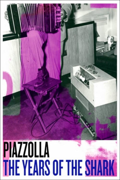 Piazzolla: los años del tiburón (2018) movie poster