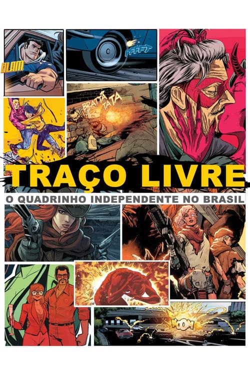 ملصق فيلم Traço Livre: O Quadrinho Independente no Brasil (2018)