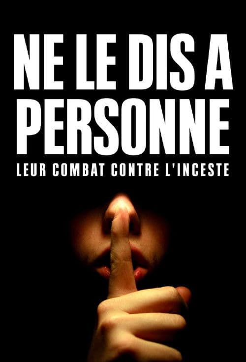 Affiche du film "Ne le dis à personne" : Leur combat contre l'inceste (2023)
