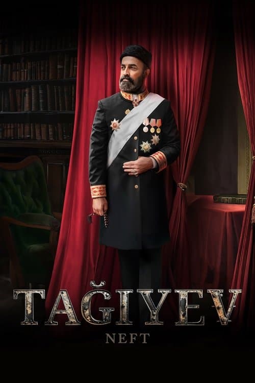 Tağıyev: Neft (2024) movie poster