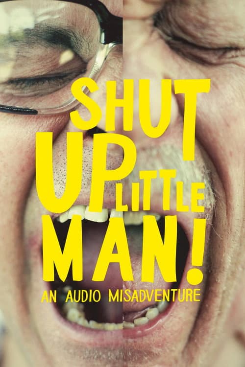 Shut Up Little Man! An Audio Misadventure (2011) movie poster