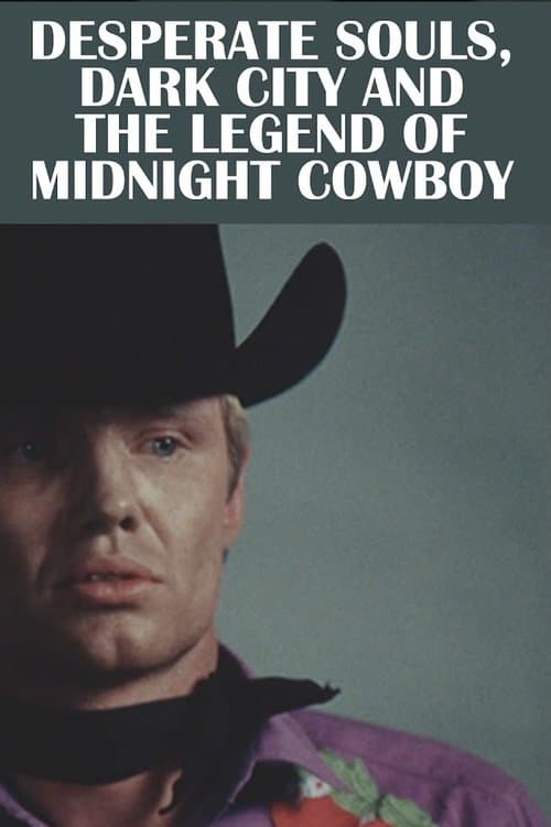 ملصق فيلم Desperate Souls, Dark City and the Legend of Midnight Cowboy (2023)