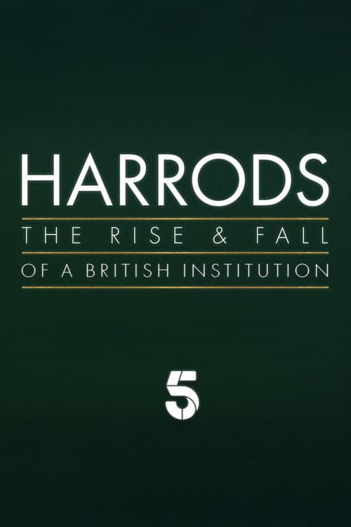 Affiche du film Harrods: The Rise & Fall of a British Institution (2025)