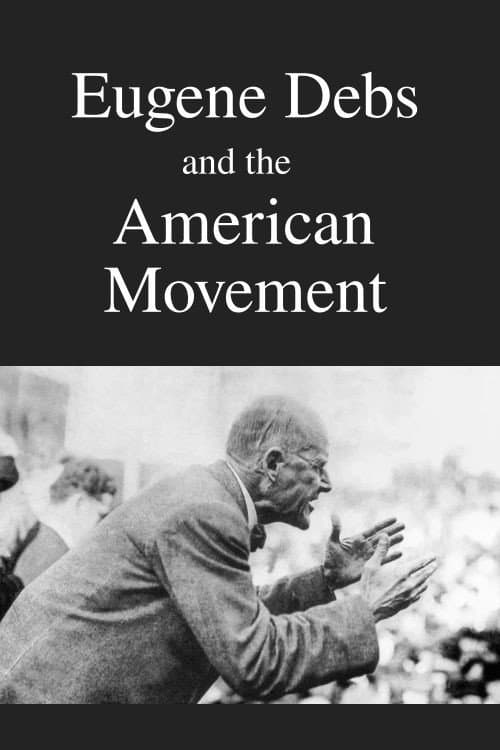 ملصق فيلم Eugene Debs and the American Movement (1977)