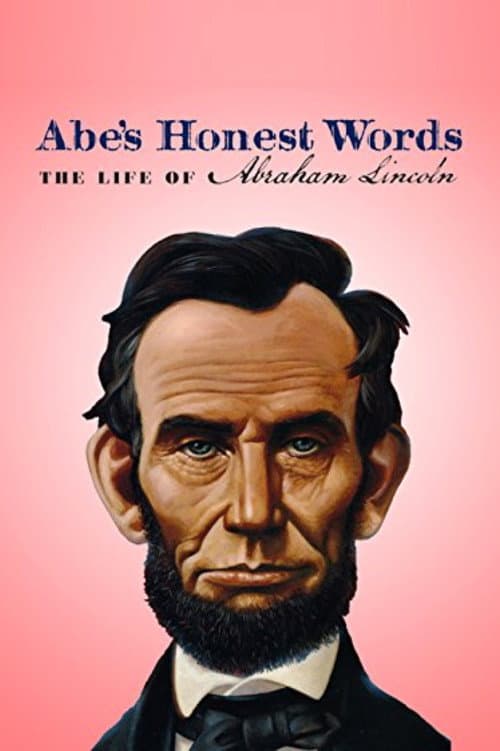 ملصق فيلم Abe's Honest Words: The Life of Abraham Lincoln (2016)