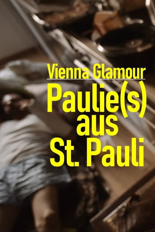 ملصق فيلم Vienna Glamour: Paulie(s) aus St. Pauli (2022)