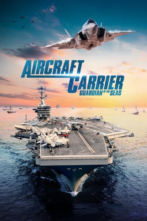 ملصق فيلم Aircraft Carrier: Guardian of the Seas (2016)
