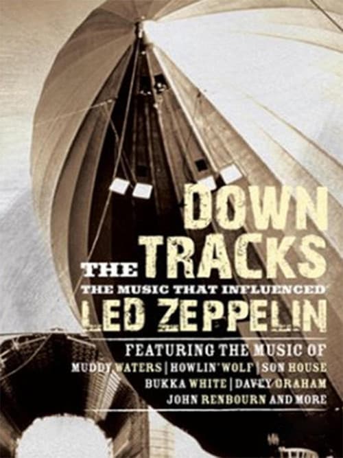 Affiche du film Down the Tracks: The Music That Influenced Led Zeppelin (2008)