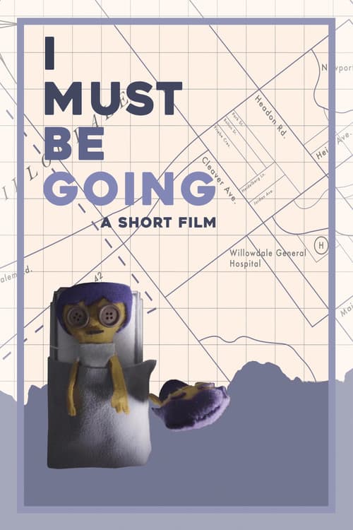 I Must Be Going (2020) movie poster