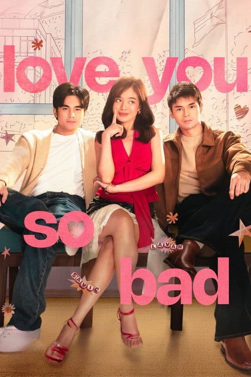 Affiche du film Love You So Bad (2025)