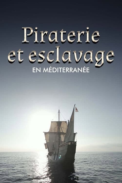 Affiche du film Fluch des Mittelmeers - Piraterie, Menschenraub und Sklaverei (2024)