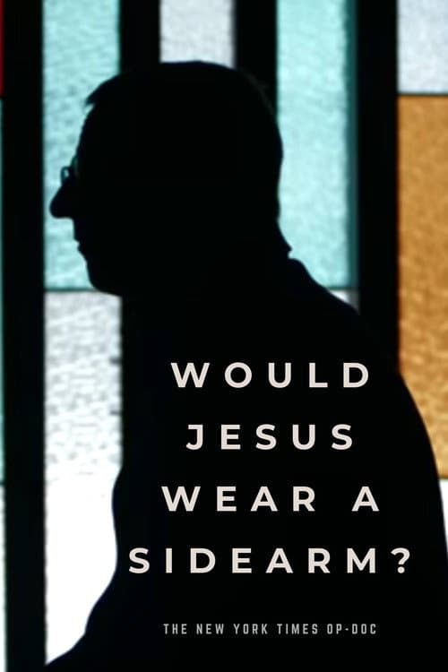 Would Jesus Wear a Sidearm? (2015) movie poster