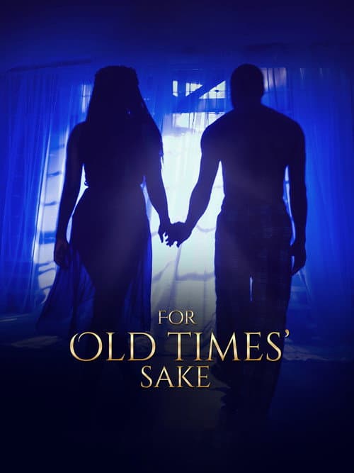 Affiche du film For Old Times Sake (2019)