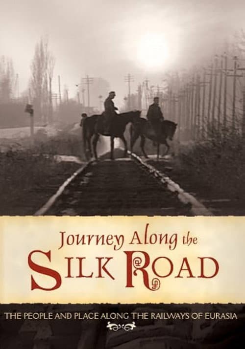 Journey Along the Silk Road (2005) movie poster