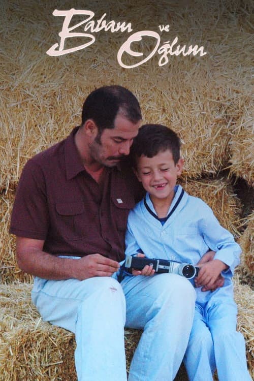 ملصق فيلم Babam ve Oğlum (2005)