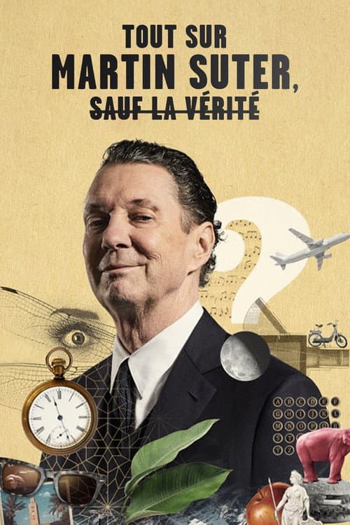 Affiche du film Alles über Martin Suter. Ausser die Wahrheit. (2022)
