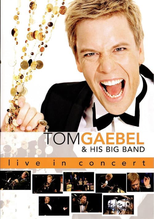 ملصق فيلم Tom Gaebel & His Big Band – Live In Concert (2006)