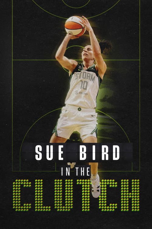 Sue Bird: In the Clutch (2024) movie poster