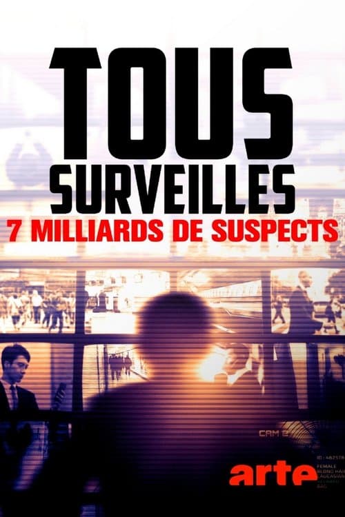 ملصق فيلم Tous surveillés : 7 milliards de suspects (2020)
