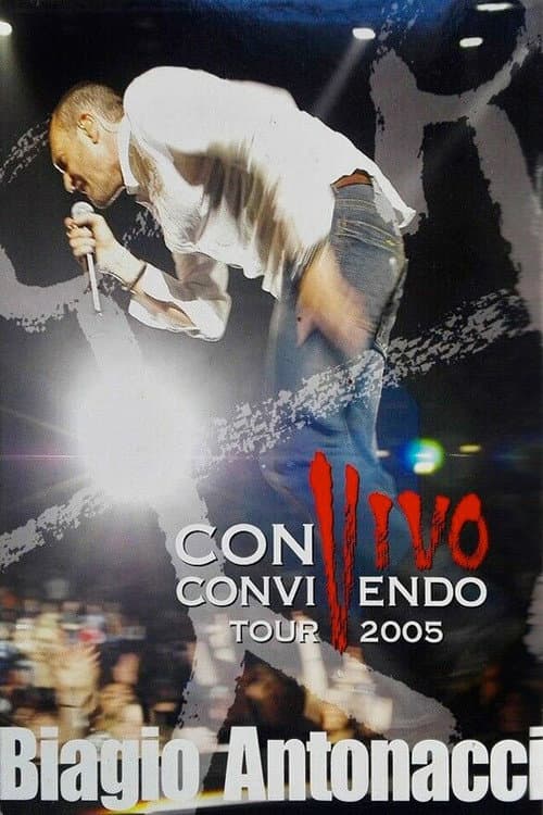Biagio Antonacci - Convivo Convivendo Tour 2005 (2005) movie poster