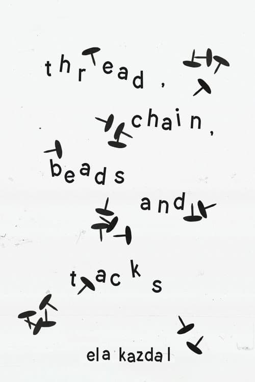 thread, chain, beads, and tacks (2025) movie poster