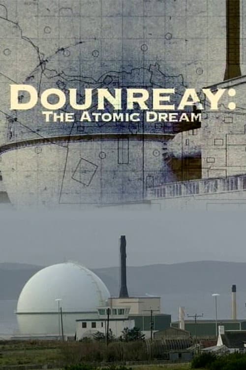 Affiche du film Dounreay: The Atomic Dream (2006)