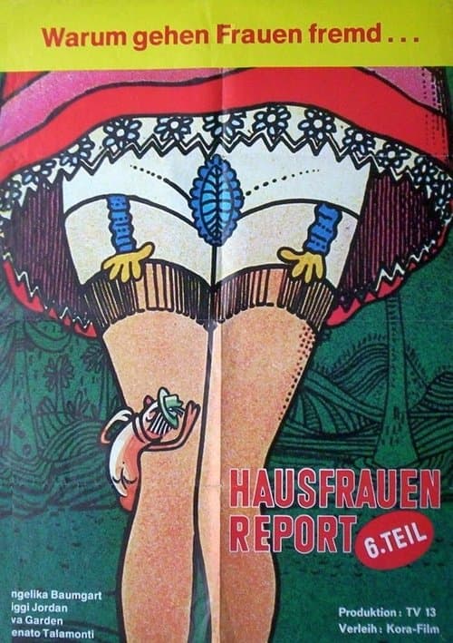 ملصق فيلم Hausfrauen-Report 6: Warum gehen Frauen fremd? (1977)