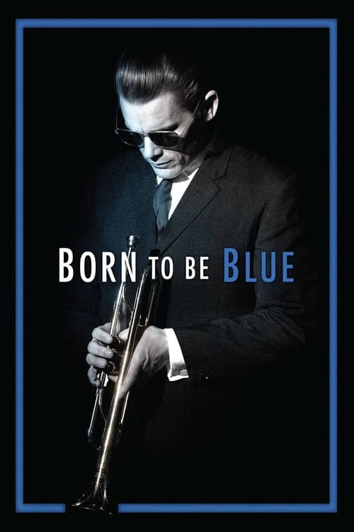 Affiche du film Born to Be Blue (2015)
